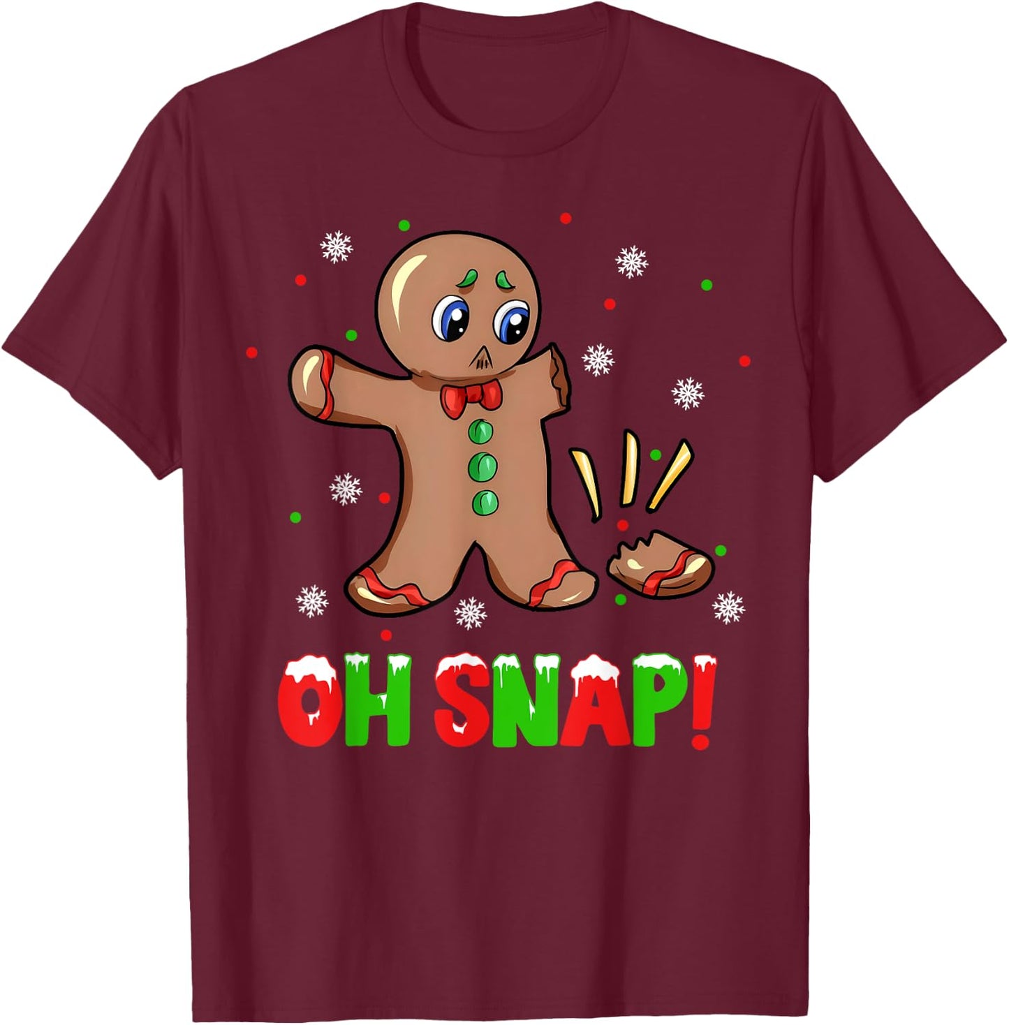 Funny Oh Snap Gingerbread Man Christmas Cookie Xmas Boy Girl T-Shirt - T-Shirt | Maroon