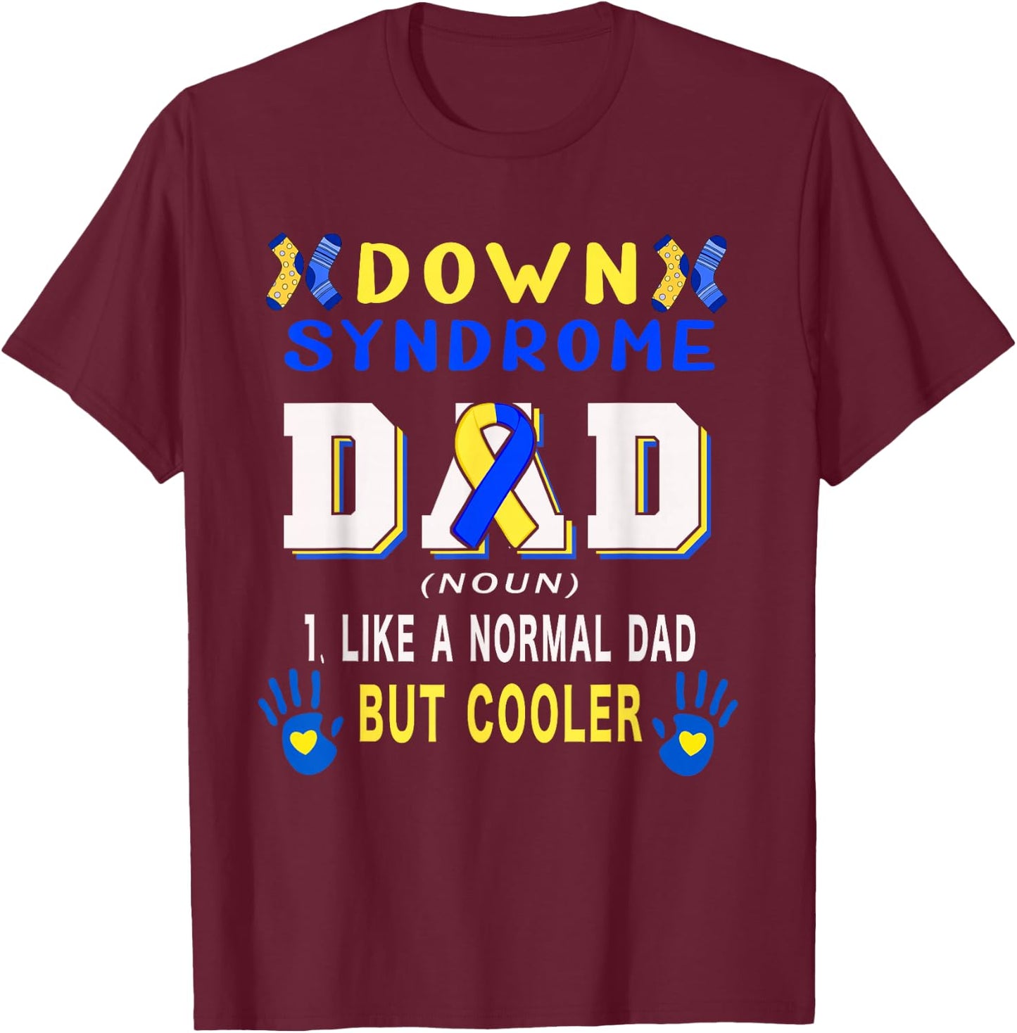 Down Syndrome Dad Definition Cooler Proud Down Awareness T-Shirt - T-Shirt | Maroon