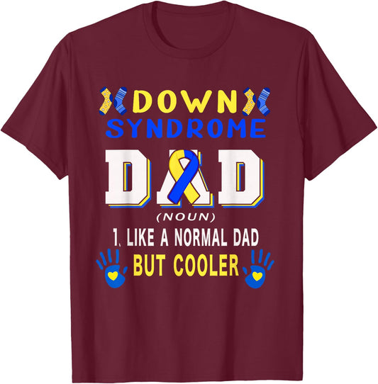 Down Syndrome Dad Definition Cooler Proud Down Awareness T-Shirt - T-Shirt | Maroon