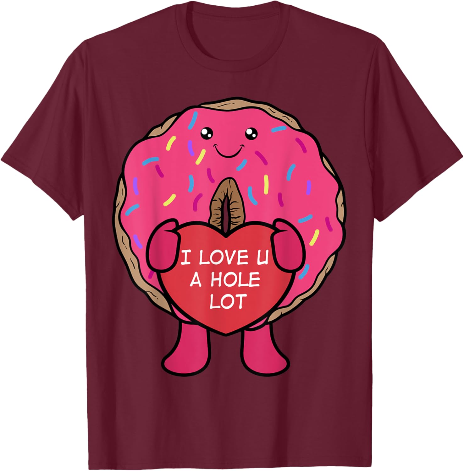 I Love You A Hole Lot Donut T-Shirt - T-Shirt | Maroon