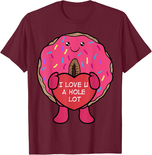 I Love You A Hole Lot Donut T-Shirt - T-Shirt | Maroon