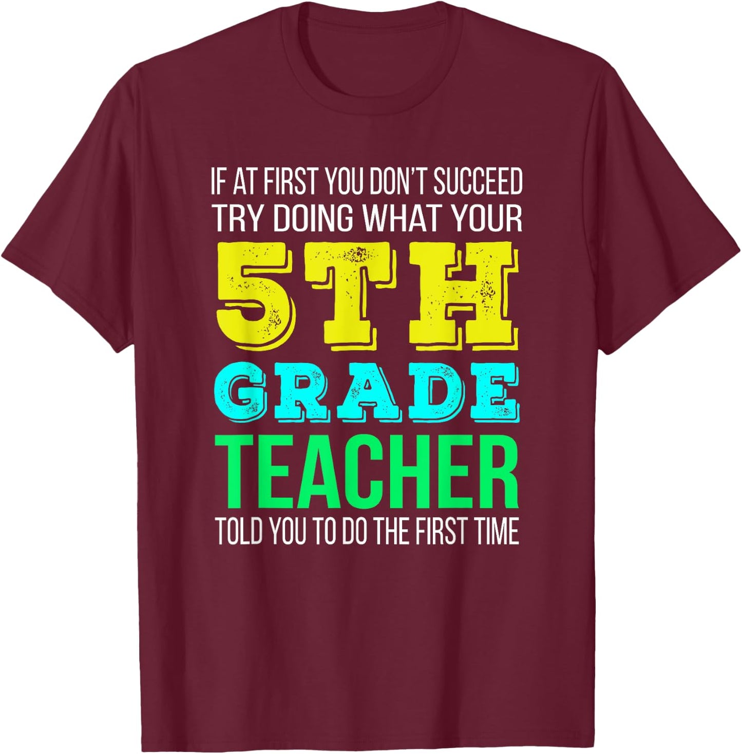 Funny 5th Grade Teacher Gift T-Shirt - T-Shirt | Maroon