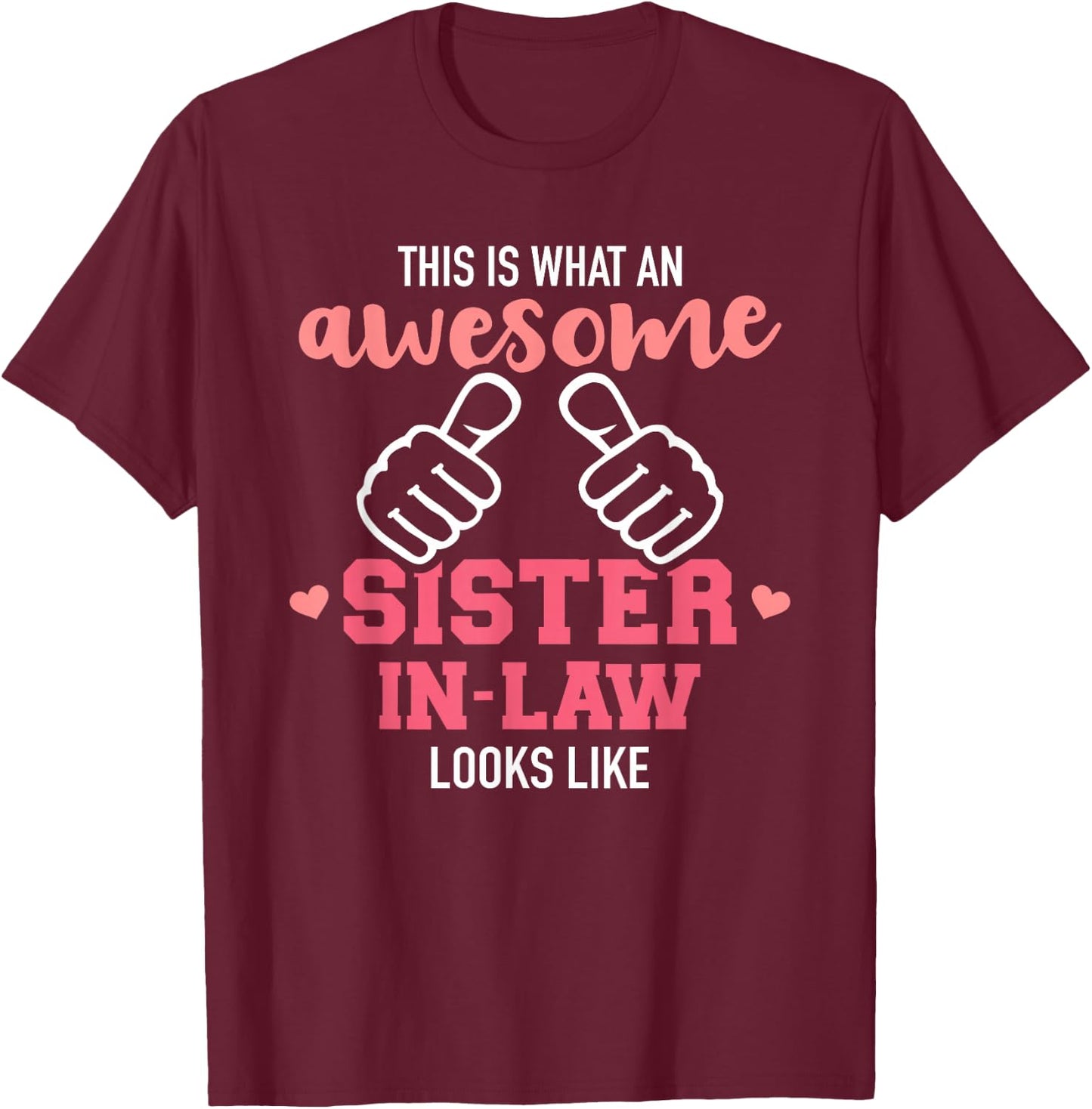 This is What an Awesome Sister-in-Law Looks Like T-Shirt - T-Shirt | Maroon