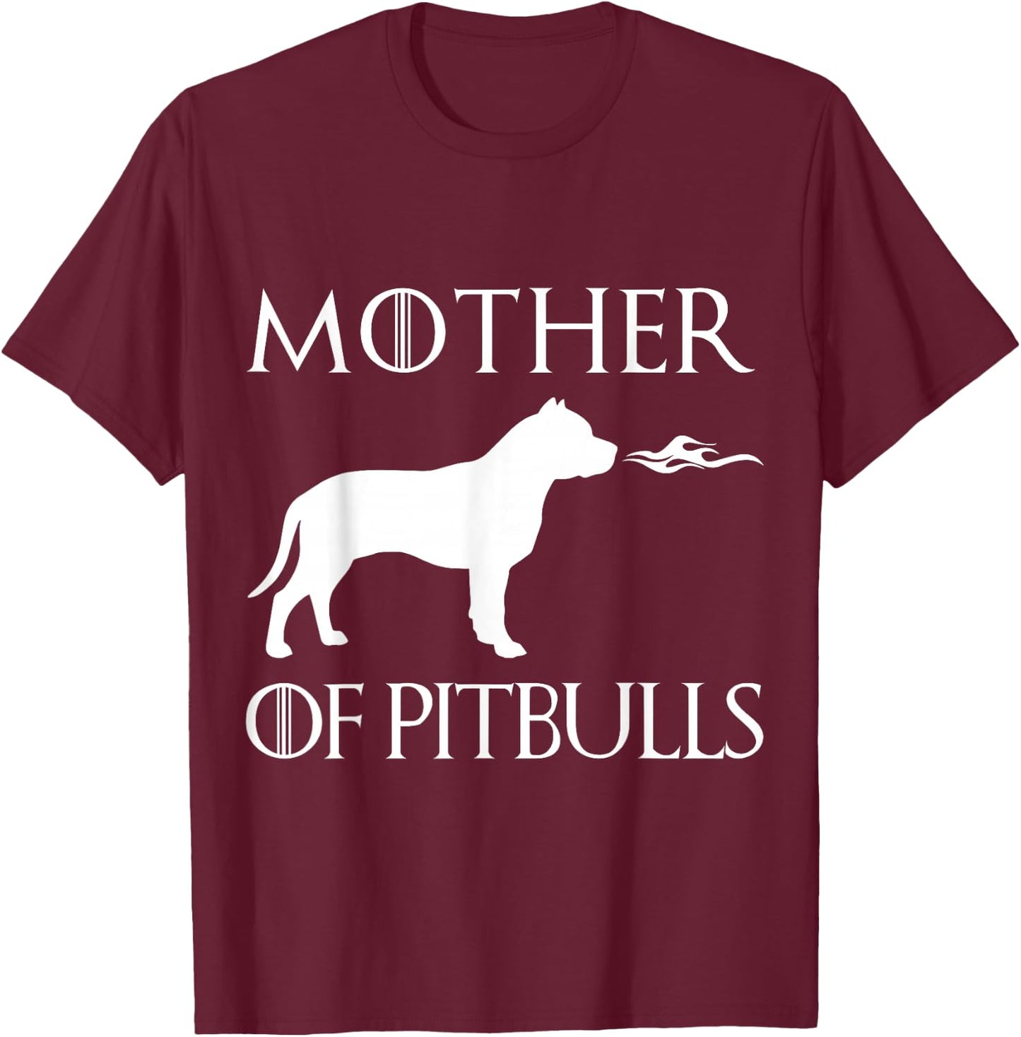 Mother Of Pitbulls Unrivaled Mothers Day Pittie T-Shirt - T-Shirt | Maroon