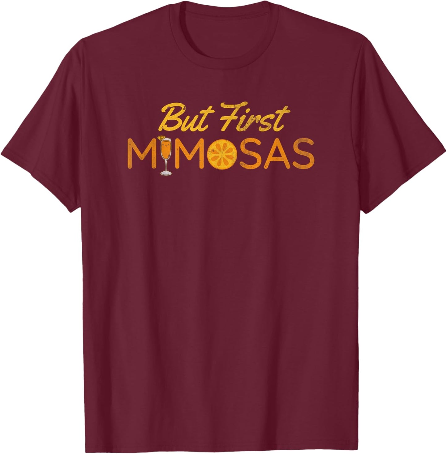 But first mimosas | Vintage brunch day drinking T-Shirt - T-Shirt | Maroon