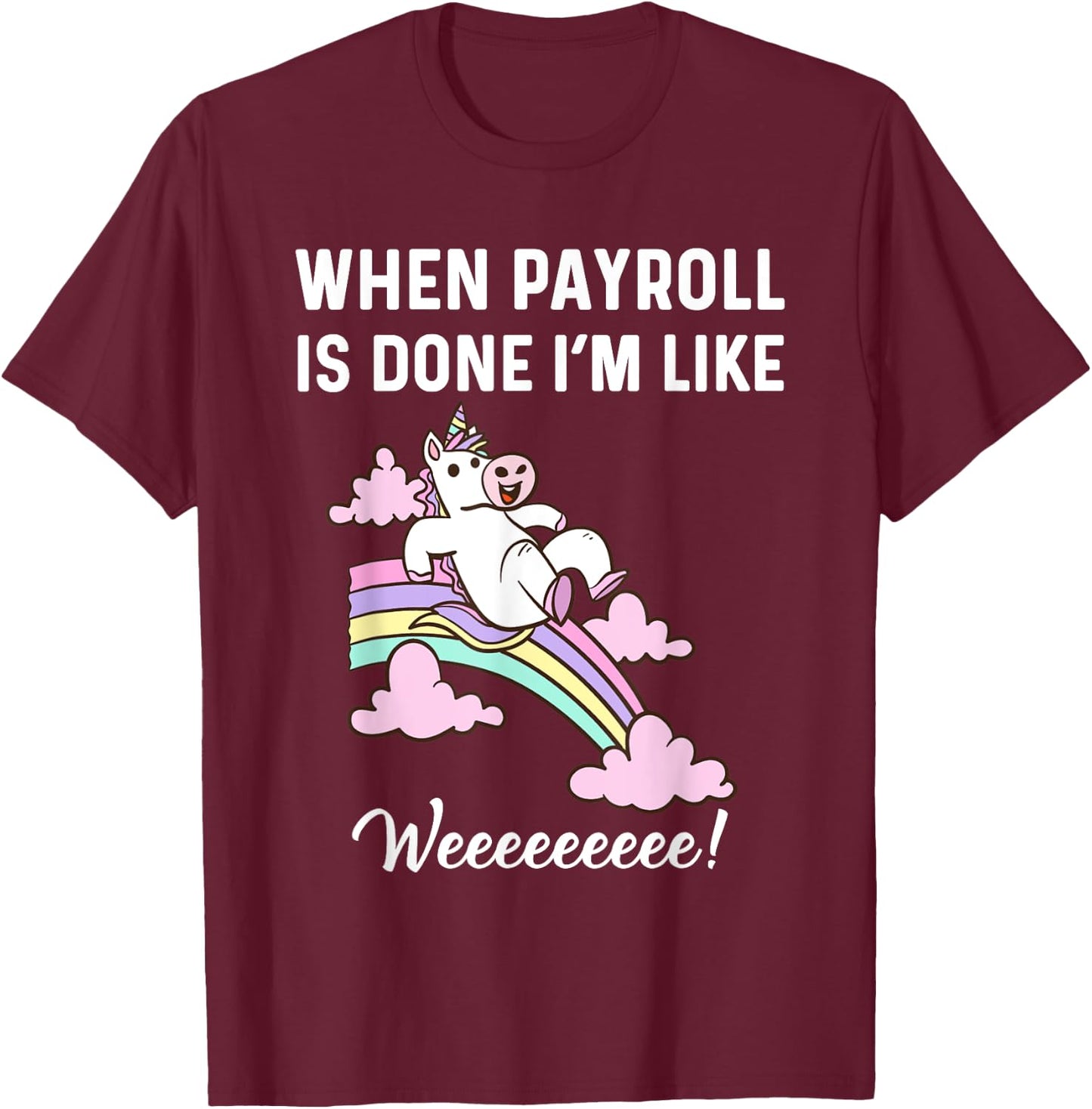 Funny Payroll Specialist Women Payroll Clerk Magical Unicorn T-Shirt - T-Shirt | Maroon