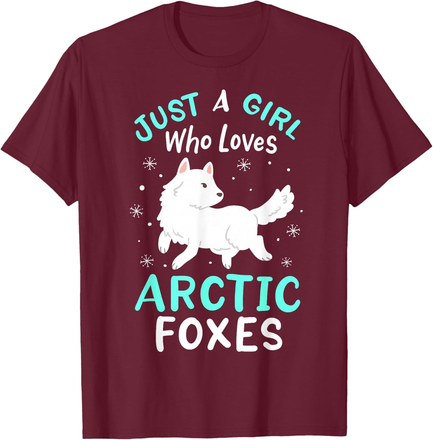 Arctic Foxes Just a Girl Who Loves Arctic Foxes T-Shirt - T-Shirt | Maroon