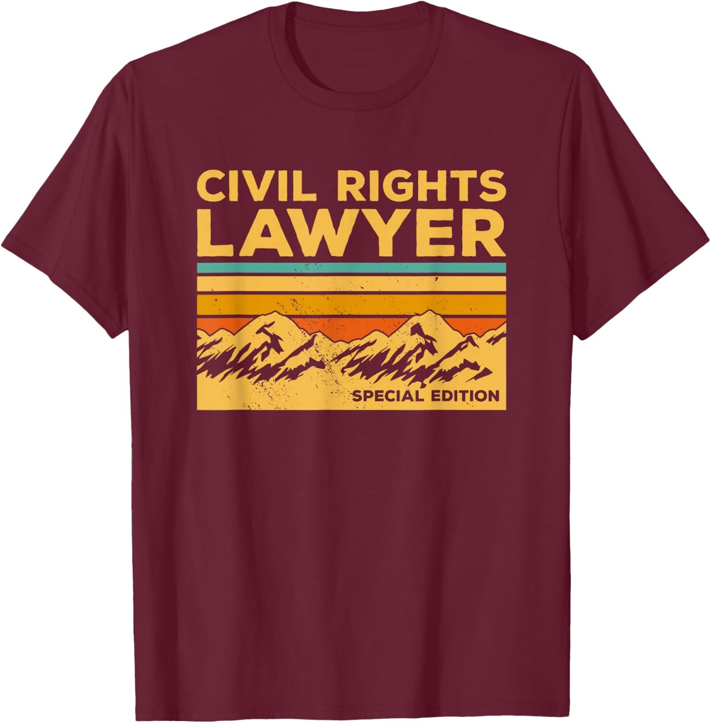 Vintage Civil Rights Lawyer Special Edition Attorney T-Shirt - T-Shirt | Maroon