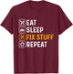 Eat Sleep Fix Stuff Repeat - Repair Worker, DIY, Tinkerer T-Shirt - T-Shirt | Maroon