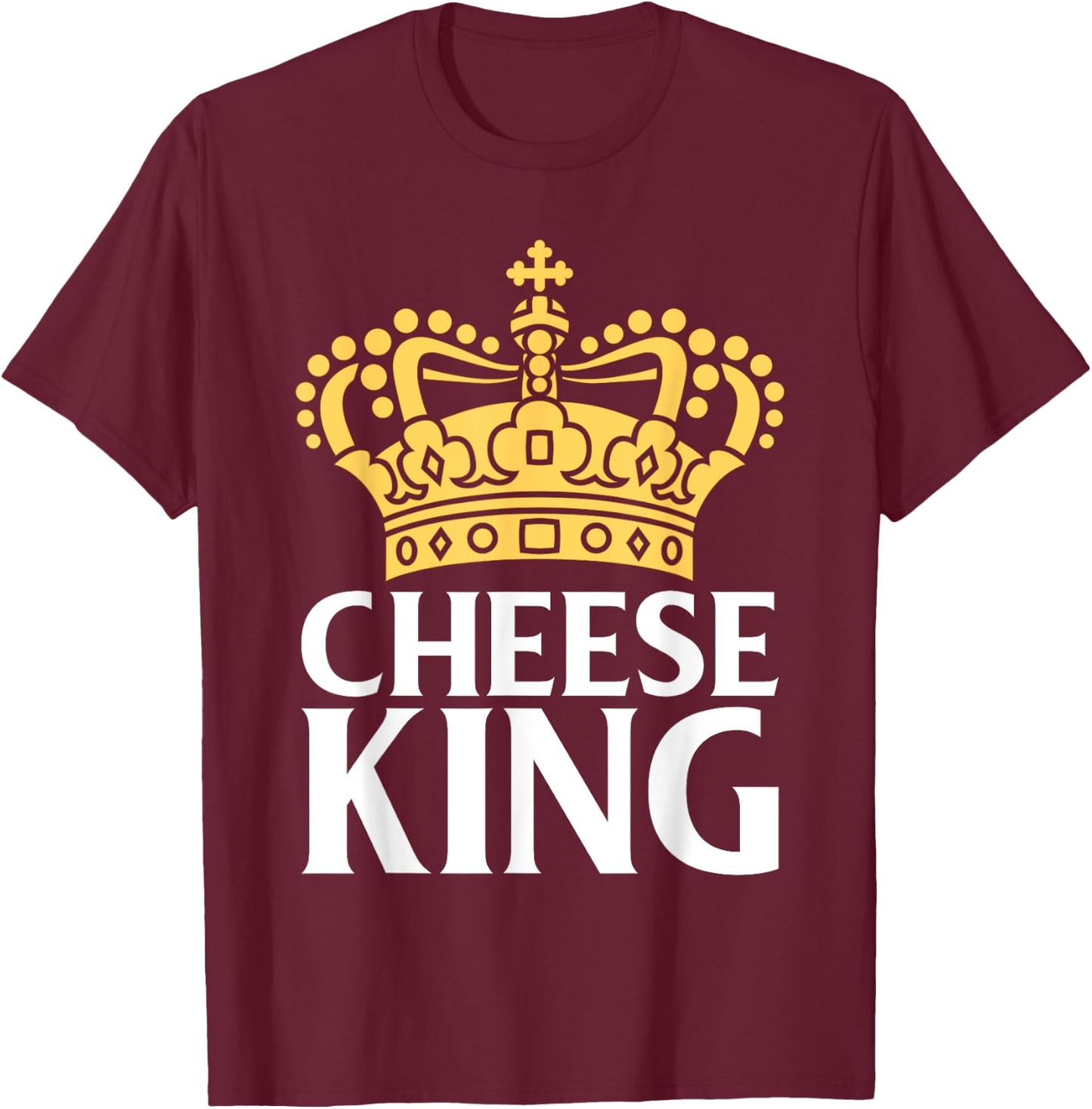 Cheese King Snack Cheese T-Shirt - T-Shirt | Maroon