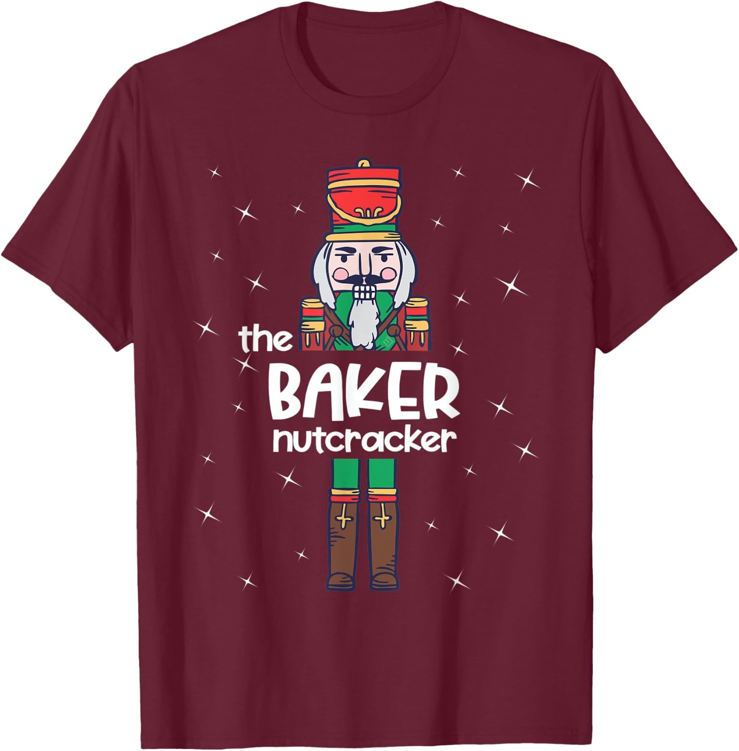 Baker Nutcracker Family Matching Funny Gift Pajama T-Shirt - T-Shirt | Maroon