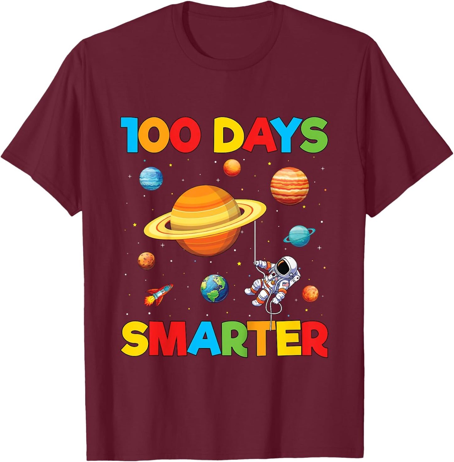 100 Days Smarter Shirt 100 Day of School Astronaut Space T-Shirt - T-Shirt | Maroon