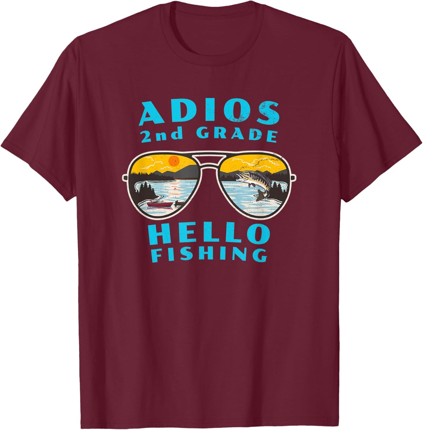 Adios 2nd Grade Hello Fishing for Kids Who Love to Fish T-Shirt - T-Shirt | Maroon
