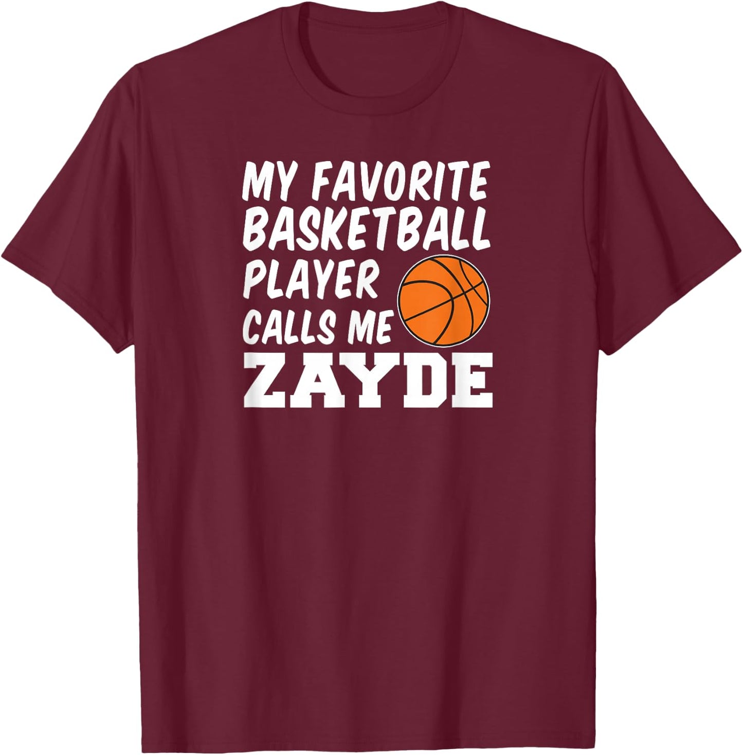 My Favorite Basketball Player Calls Me Zayde Jewish Grandpa T-Shirt - T-Shirt | Maroon