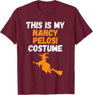 This Is My Nancy Pelosi Costume, Halloween Flying Witch Gift T-Shirt - T-Shirt | Maroon