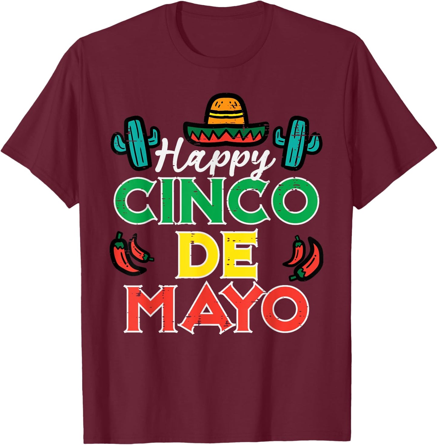 Happy Cinco De Mayo Mexican Party Fiesta Men Women Kids T-Shirt - T-Shirt | Maroon