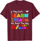SPED Teacher If They Can't Learn The Way We Teach Quote T-Shirt - T-Shirt | Maroon
