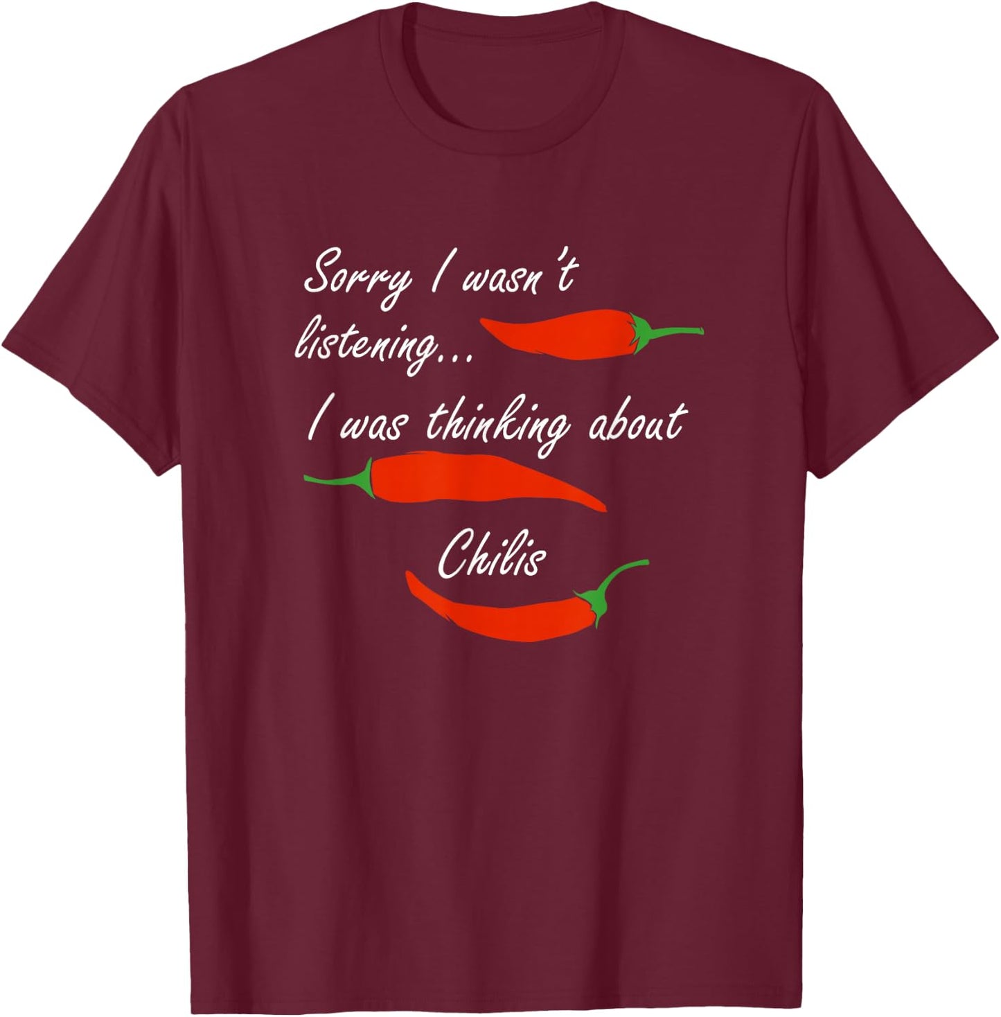 Mexican Food Chilis Funny Saying Pepper T-Shirt - T-Shirt | Maroon