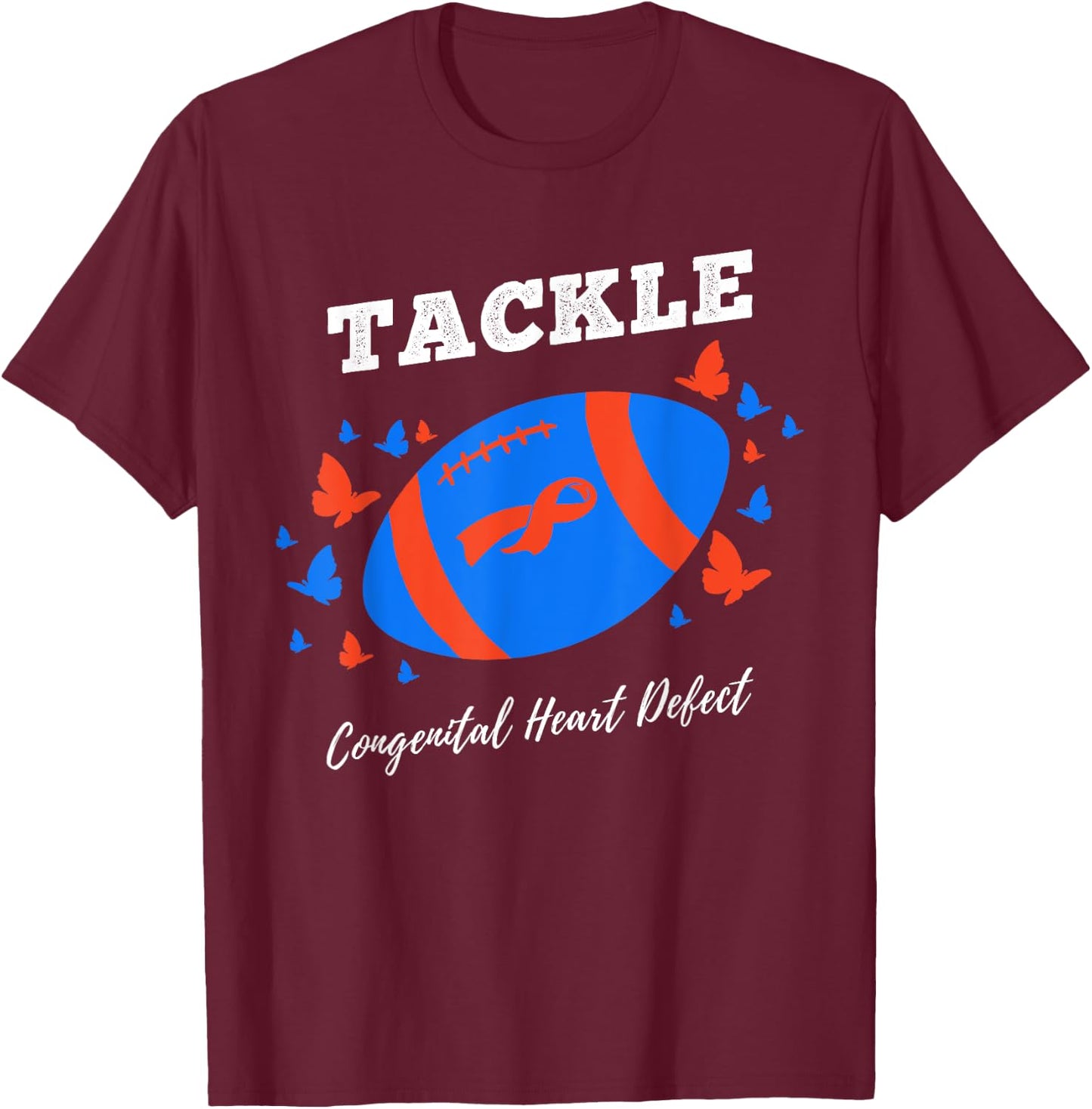 Tackle Congenital Heart Defect for CHD Awareness T-Shirt - T-Shirt | Maroon