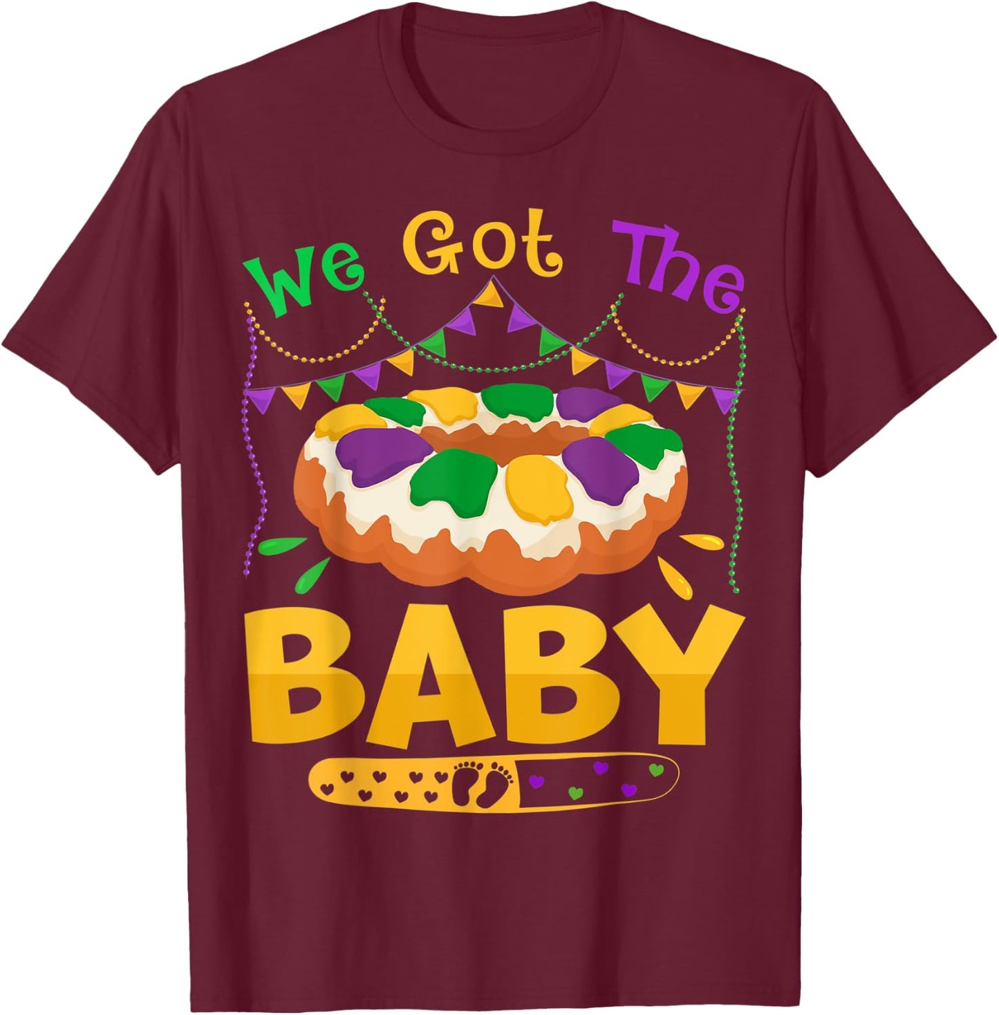 We Got The Baby Mardi Gras Pregnancy Announcement Funny T-Shirt - T-Shirt | Maroon