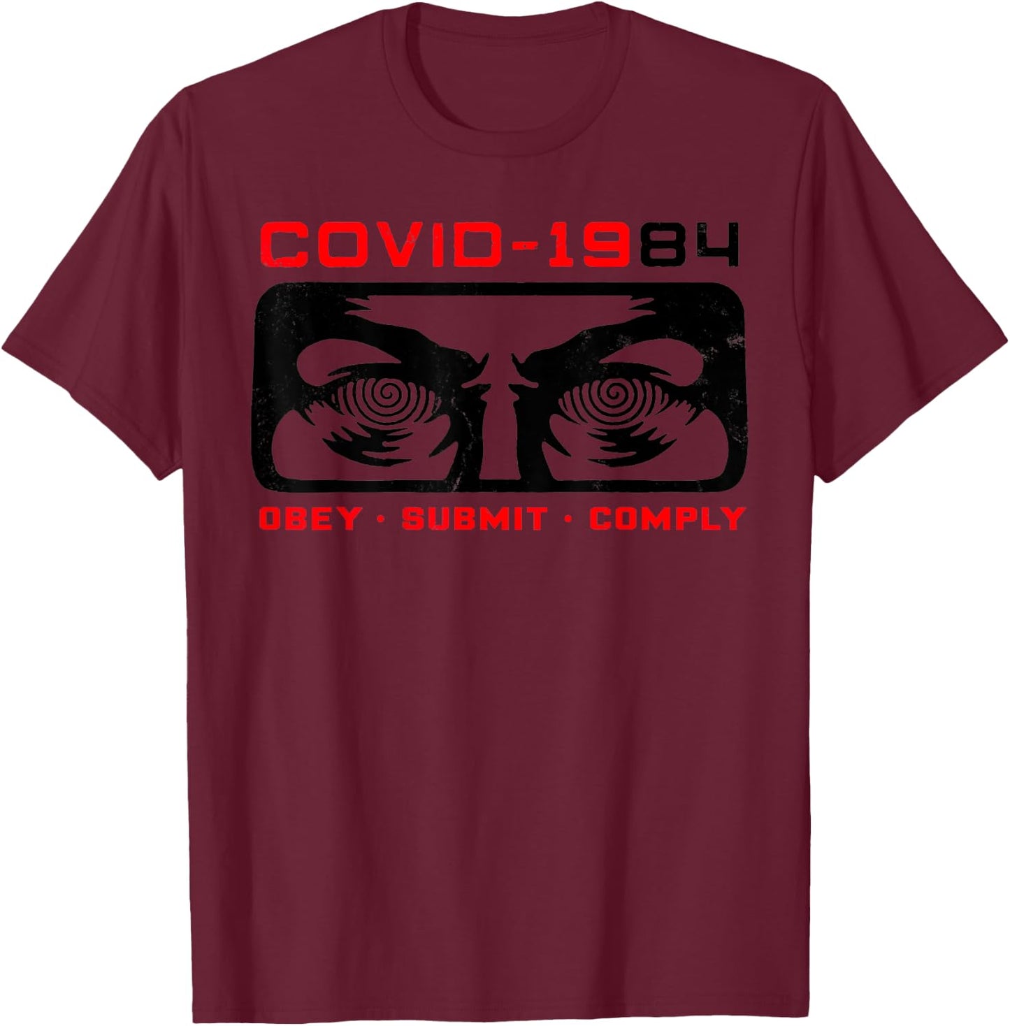 Funny Covid 1984 Obey - Submit - Comply Retro Vintage T-Shirt - T-Shirt | Maroon