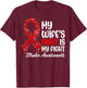 My Wife's Fight is My Fight - Stroke Survivor Awareness T-Shirt - T-Shirt | Maroon