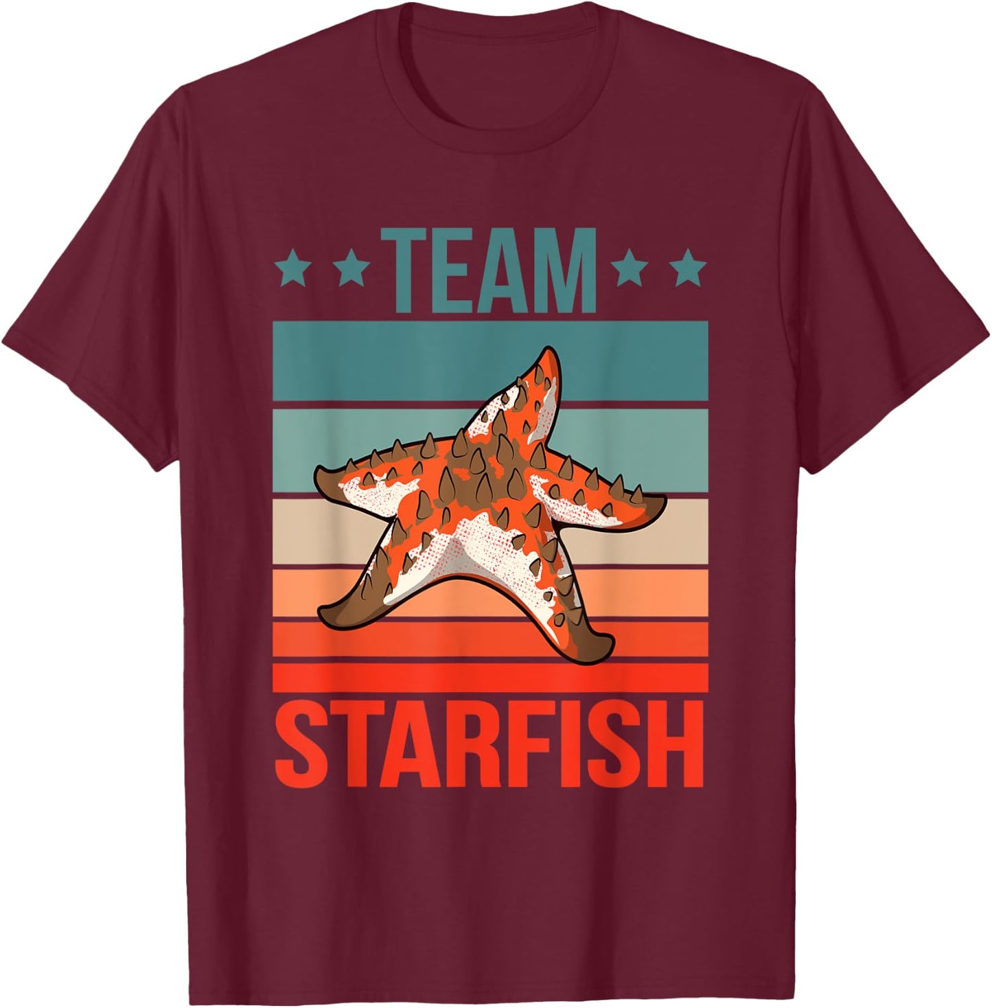 Team Starfish Quote Sea Star Starfish T-Shirt - T-Shirt | Maroon