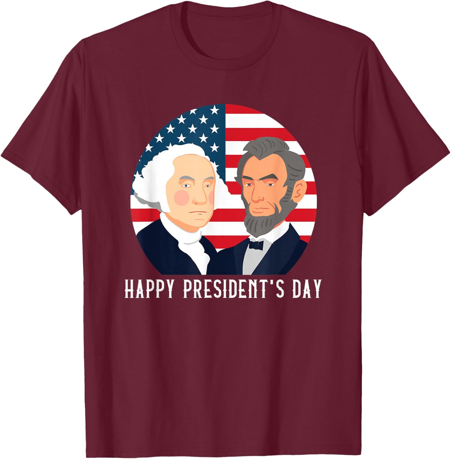 Happy President's Day Washington Lincoln Costume Outfit T-Shirt - T-Shirt | Maroon