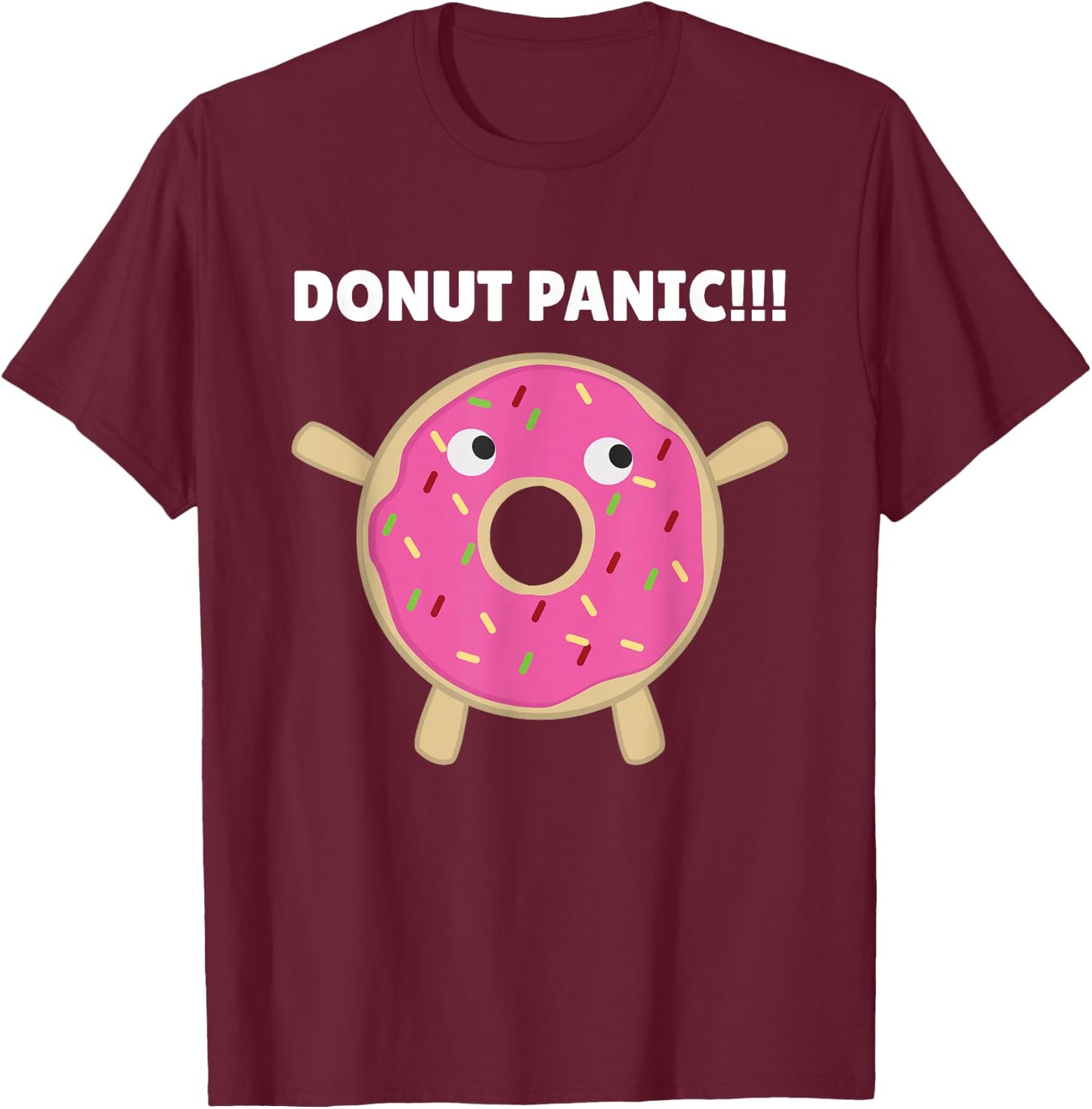 Donut Panic - Funny Pun With Donuts T-Shirt - T-Shirt | Maroon