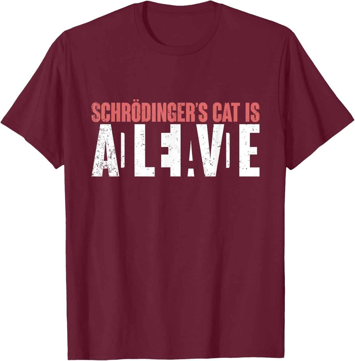 Funny Quantum Physics Gift Science Teacher Schrödingers Cat T-Shirt - T-Shirt | Maroon