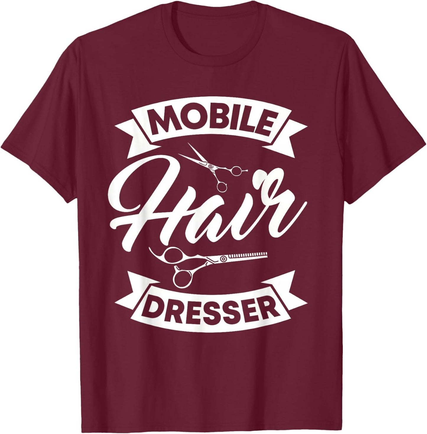 Mobile Hairdresser Hair Stylist Hairdressing Beautician T-Shirt - T-Shirt | Maroon
