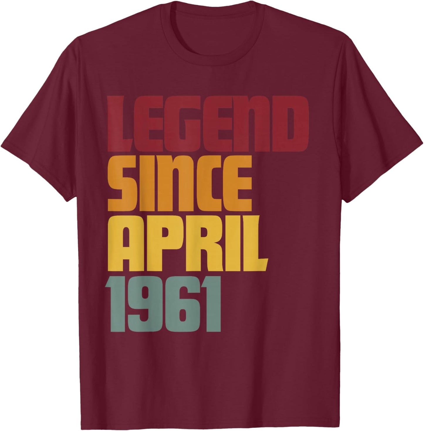 Legend Since April 1961 66th Birthday - Vintage Funny T-Shirt - T-Shirt | Maroon