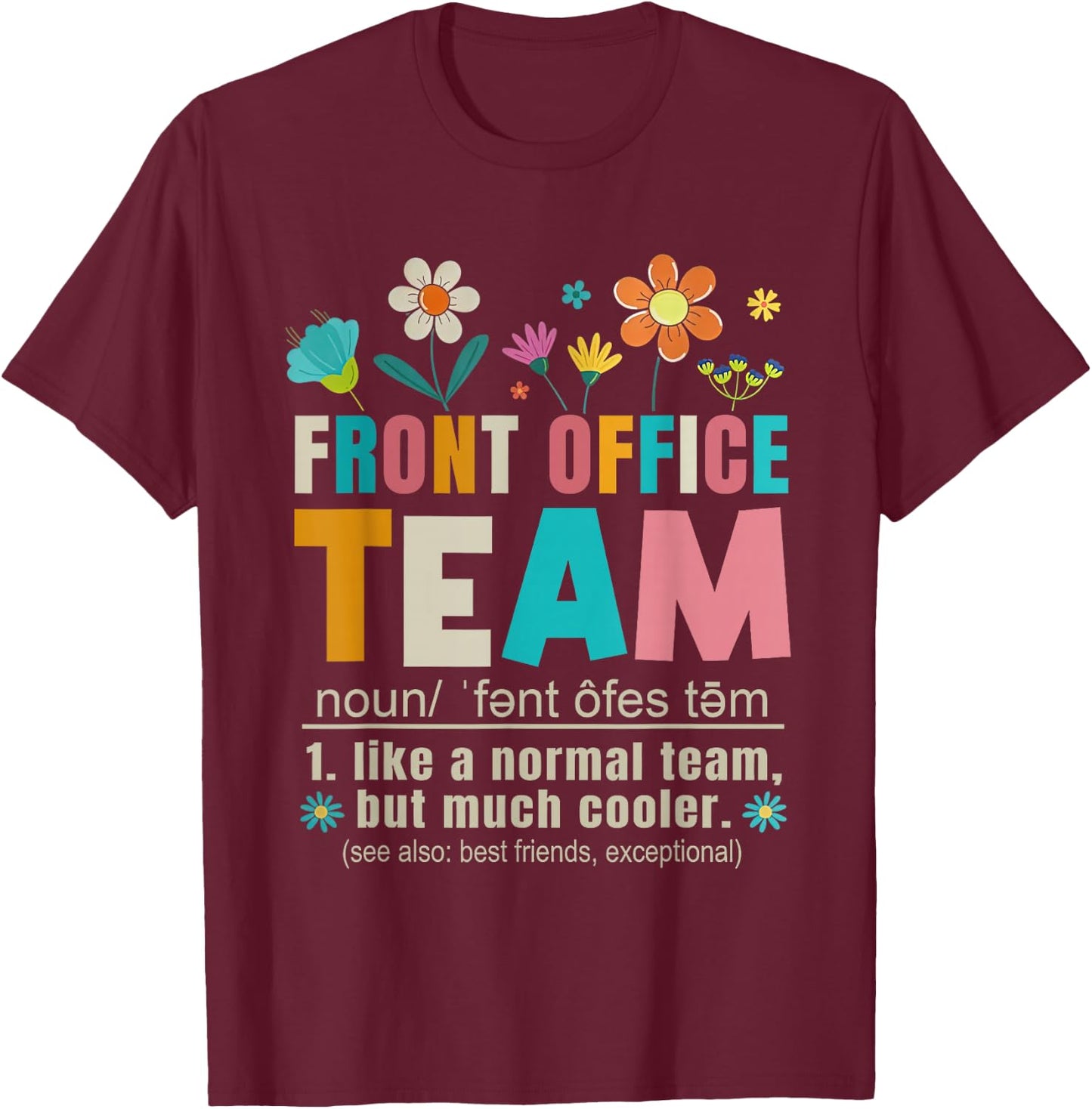 Front Office Team Definition Secretary Office Staff Women T-Shirt - T-Shirt | Maroon