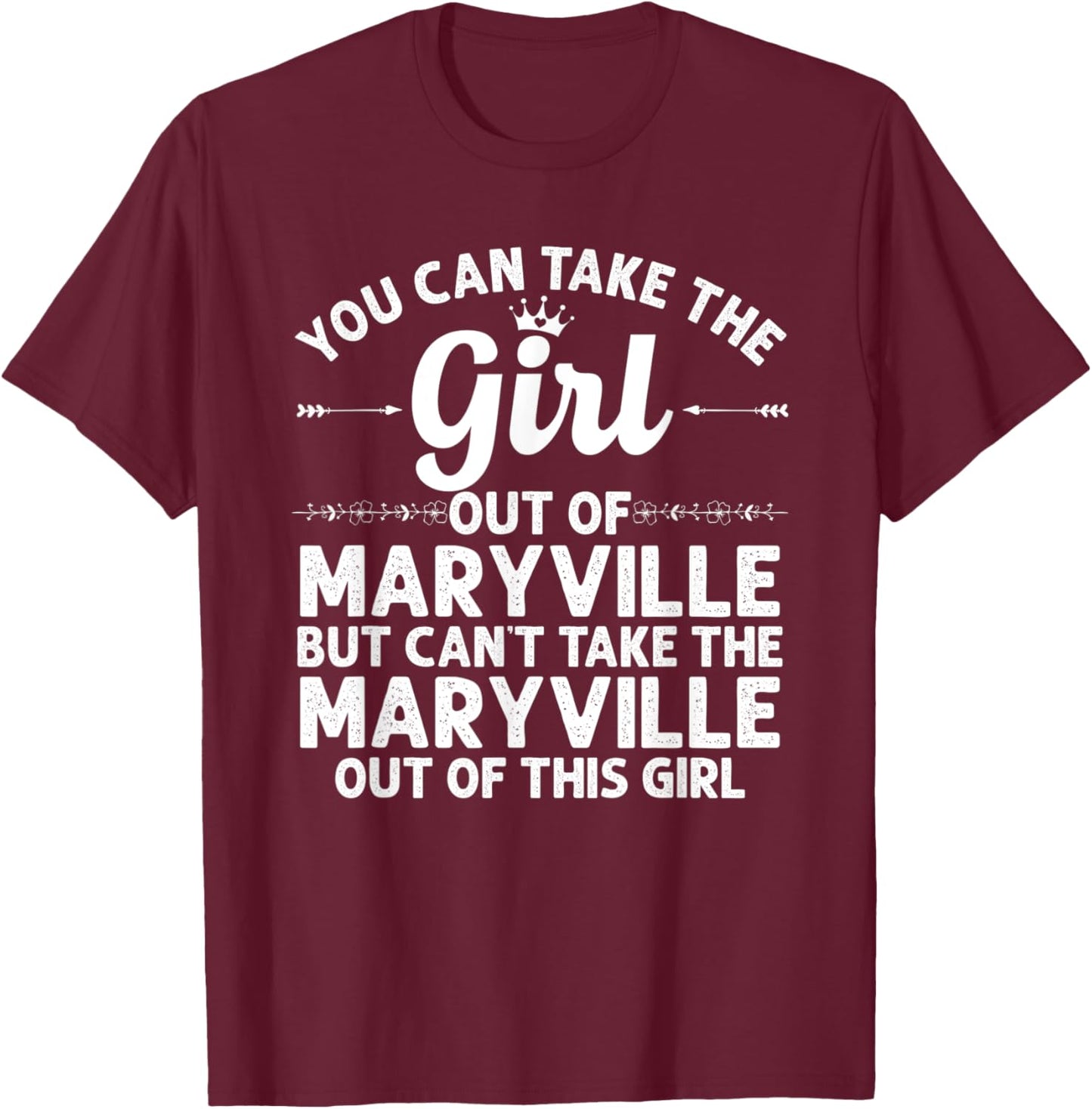 Girl Out Of MARYVILLE TN TENNESSEE Gift Funny Home Roots USA T-Shirt - T-Shirt | Maroon