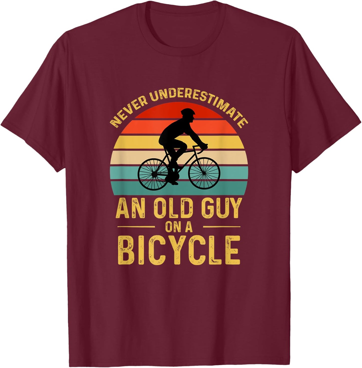 Vintage Never Underestimate An Old Guy On A Bicycle Cycling T-Shirt - T-Shirt | Maroon