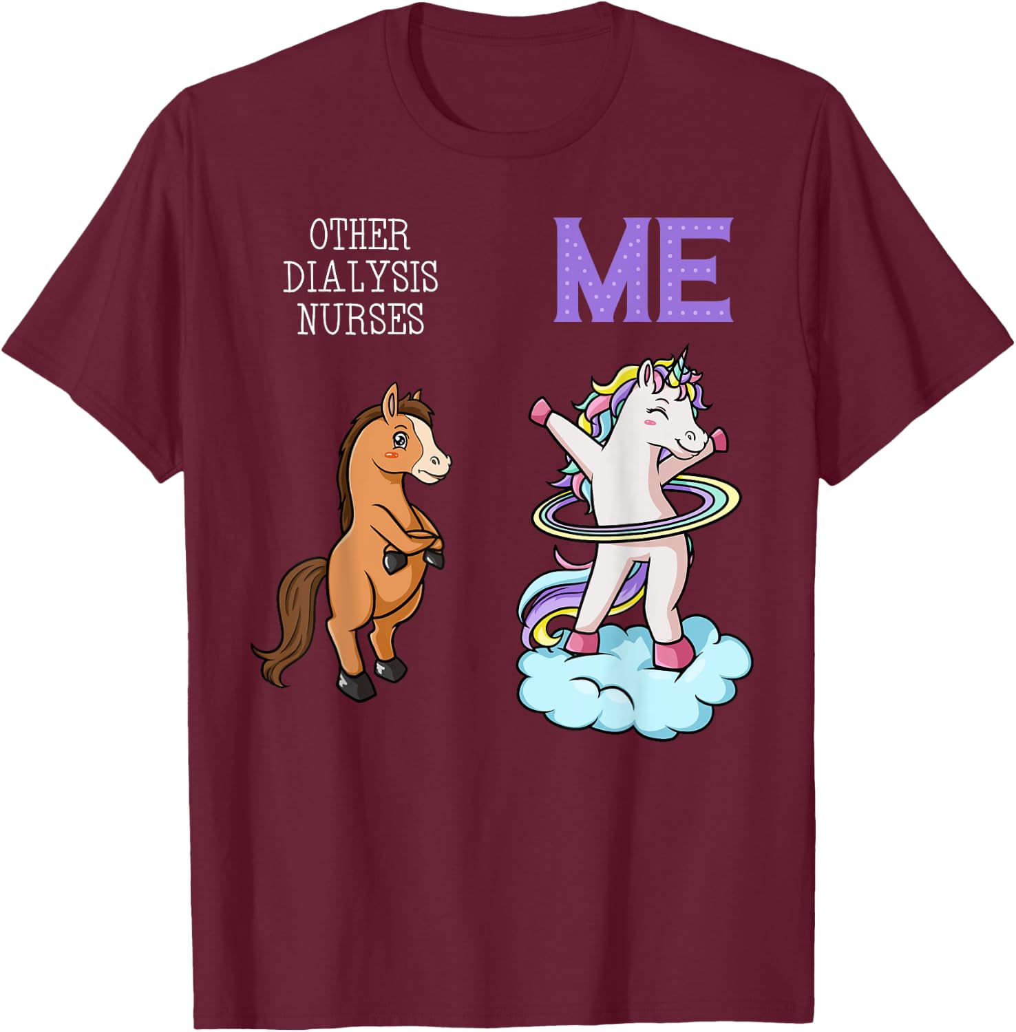 Dialysis Nurse Unicorn Renal Nursing RN Nephrology T-Shirt - T-Shirt | Maroon