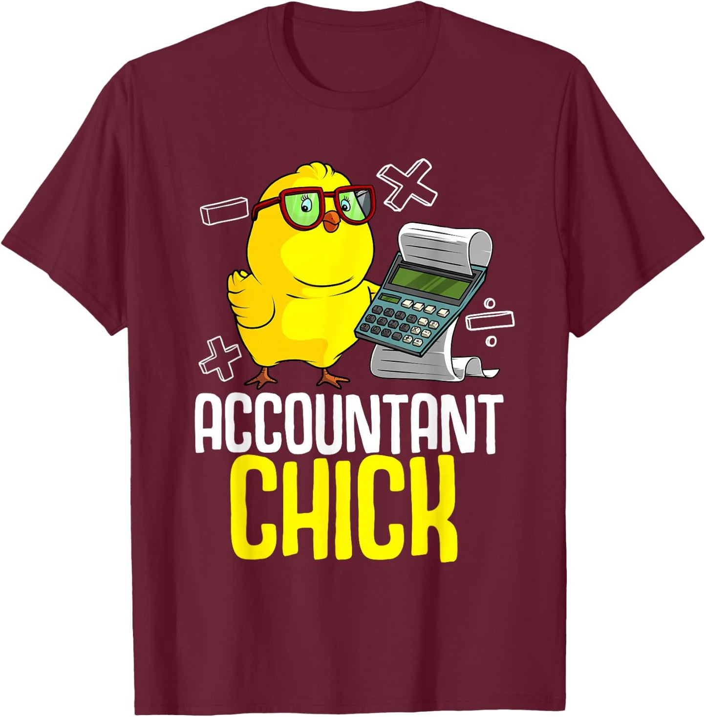 Cute Accounting Lover Graduate Accountancy Designs Funny Accountant Chick Gift CPA Bookkeeper Auditor Women T-Shirt - T-Shirt | Maroon