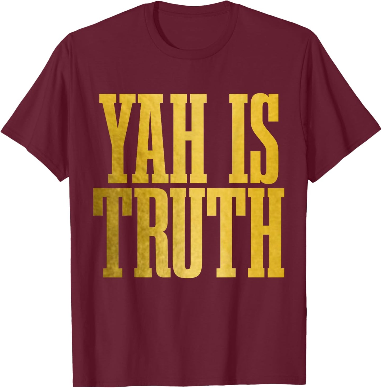 Israelite Hebrew Yah Is Truth Israel Judah T-Shirt - T-Shirt | Maroon