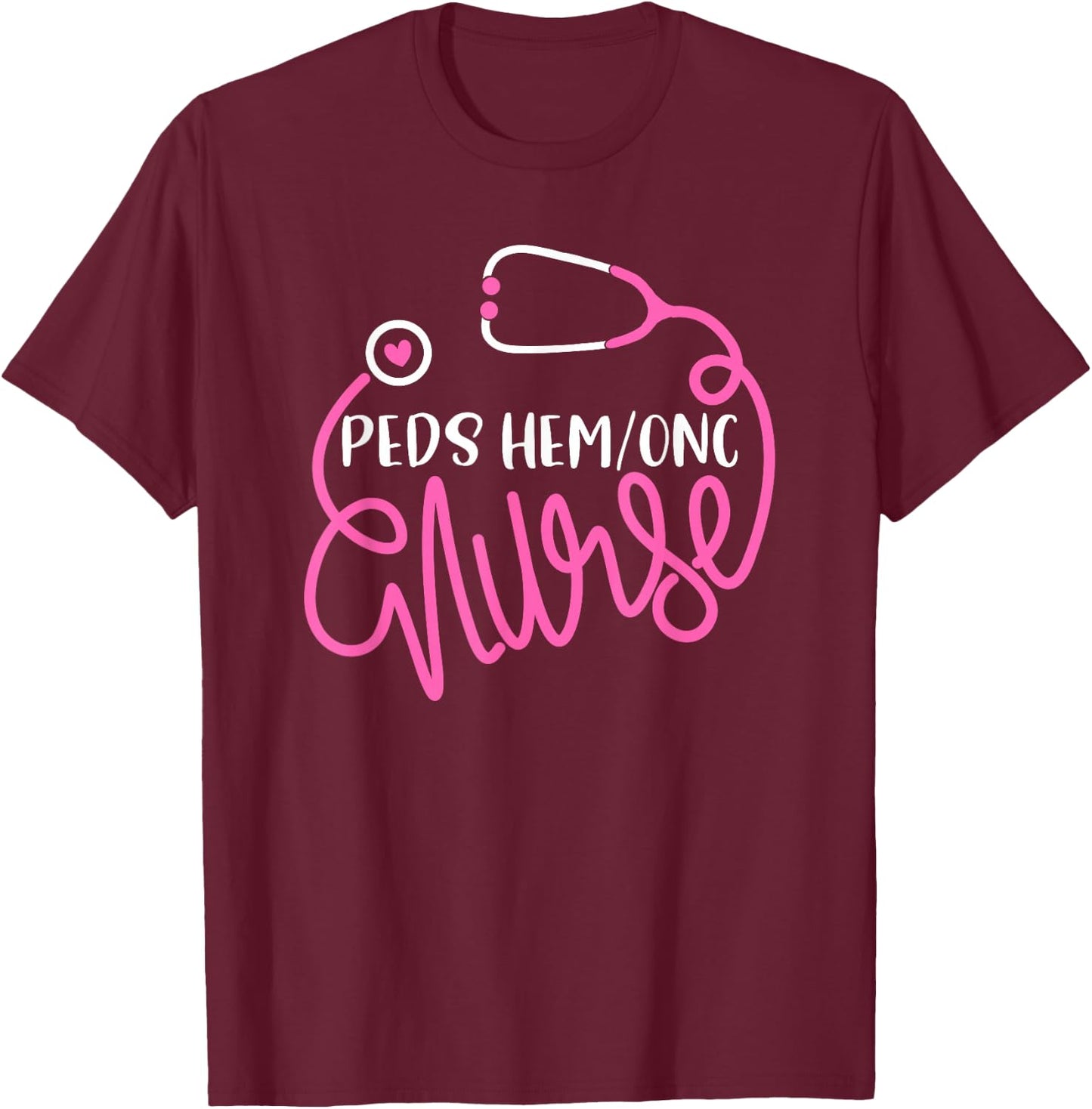 Peds Hem/Onc Nurse RN Pediatric Hematology/Oncology Nursing T-Shirt - T-Shirt | Maroon