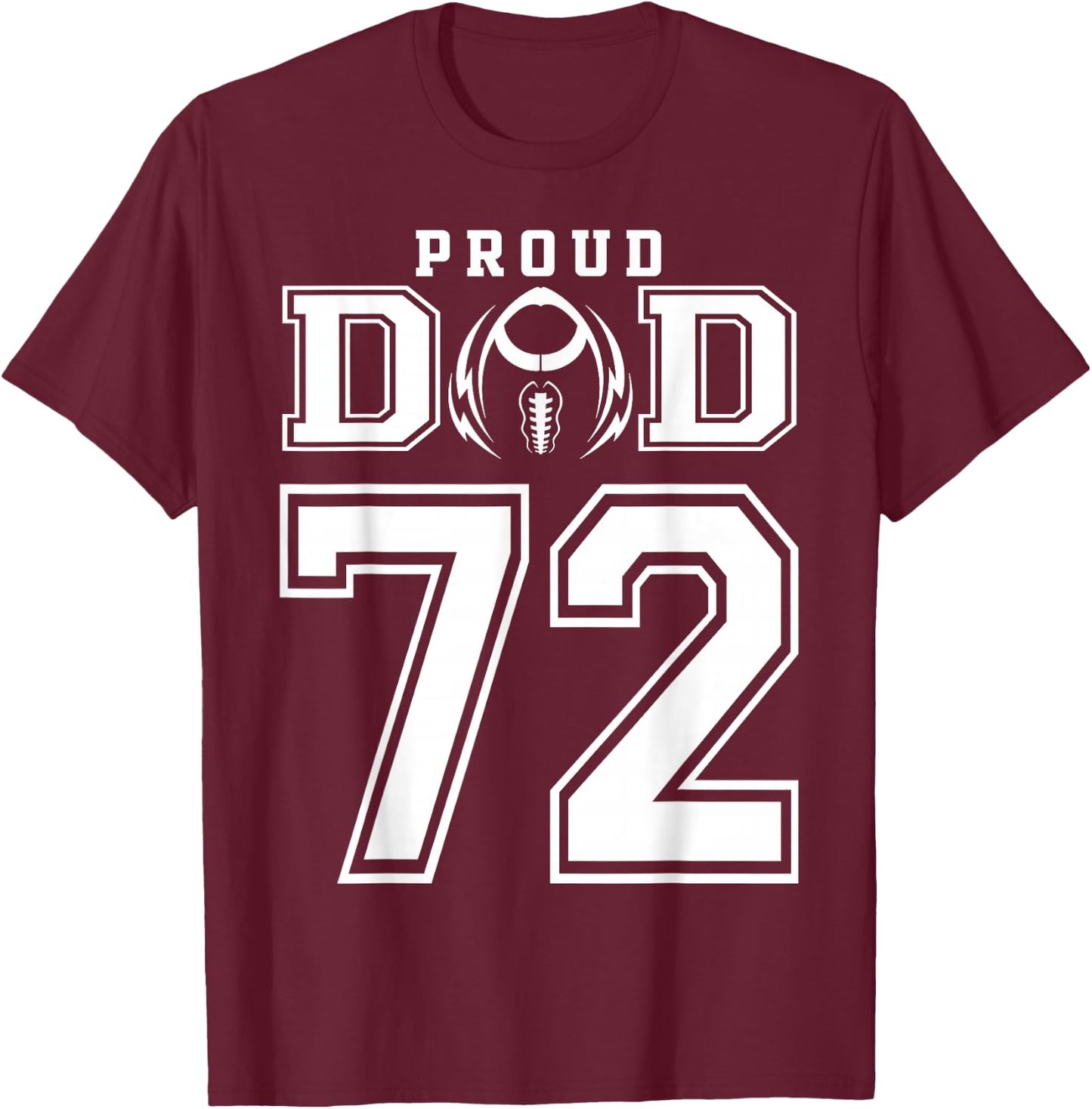 Custom Proud Football Dad Number 72 Personalized T-Shirt - T-Shirt | Maroon