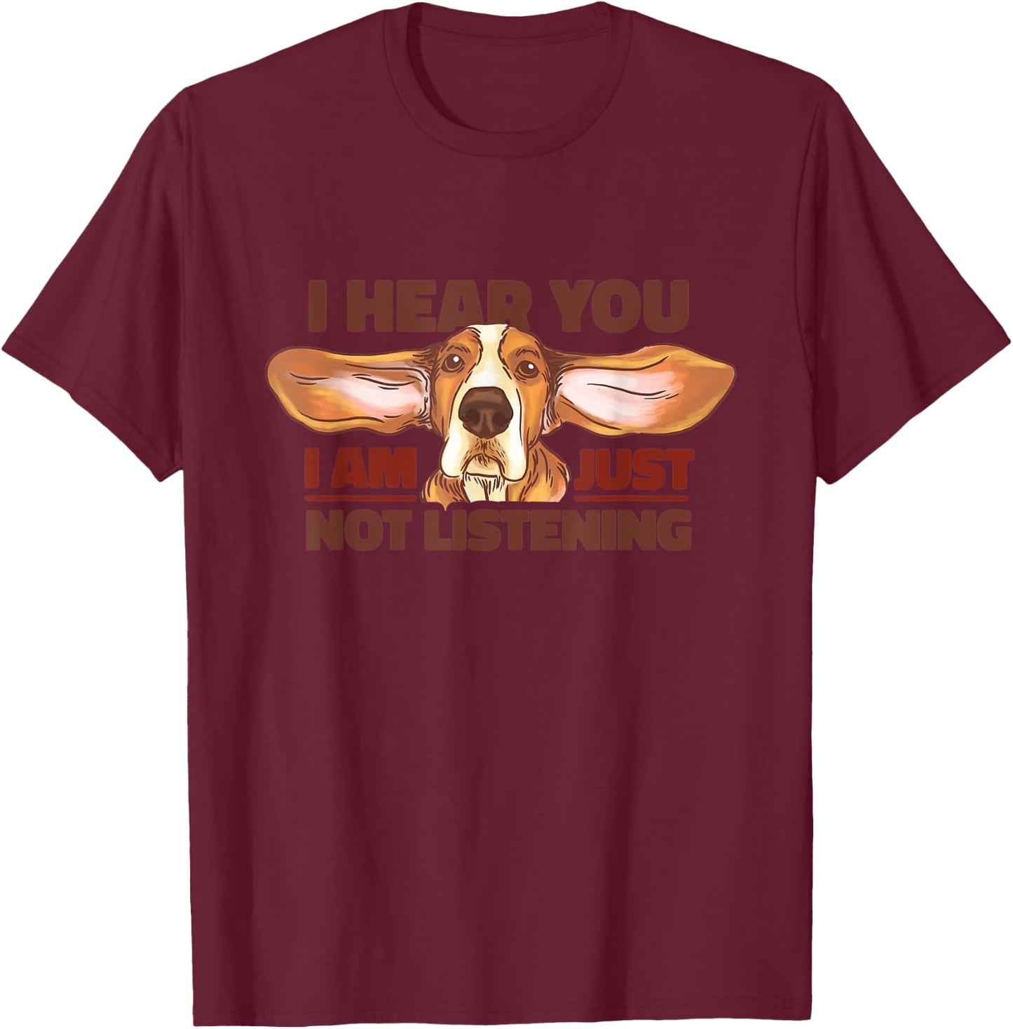 I'm Just Not Listening Lazy Basset Hound Funny Dog T-Shirt - T-Shirt | Maroon