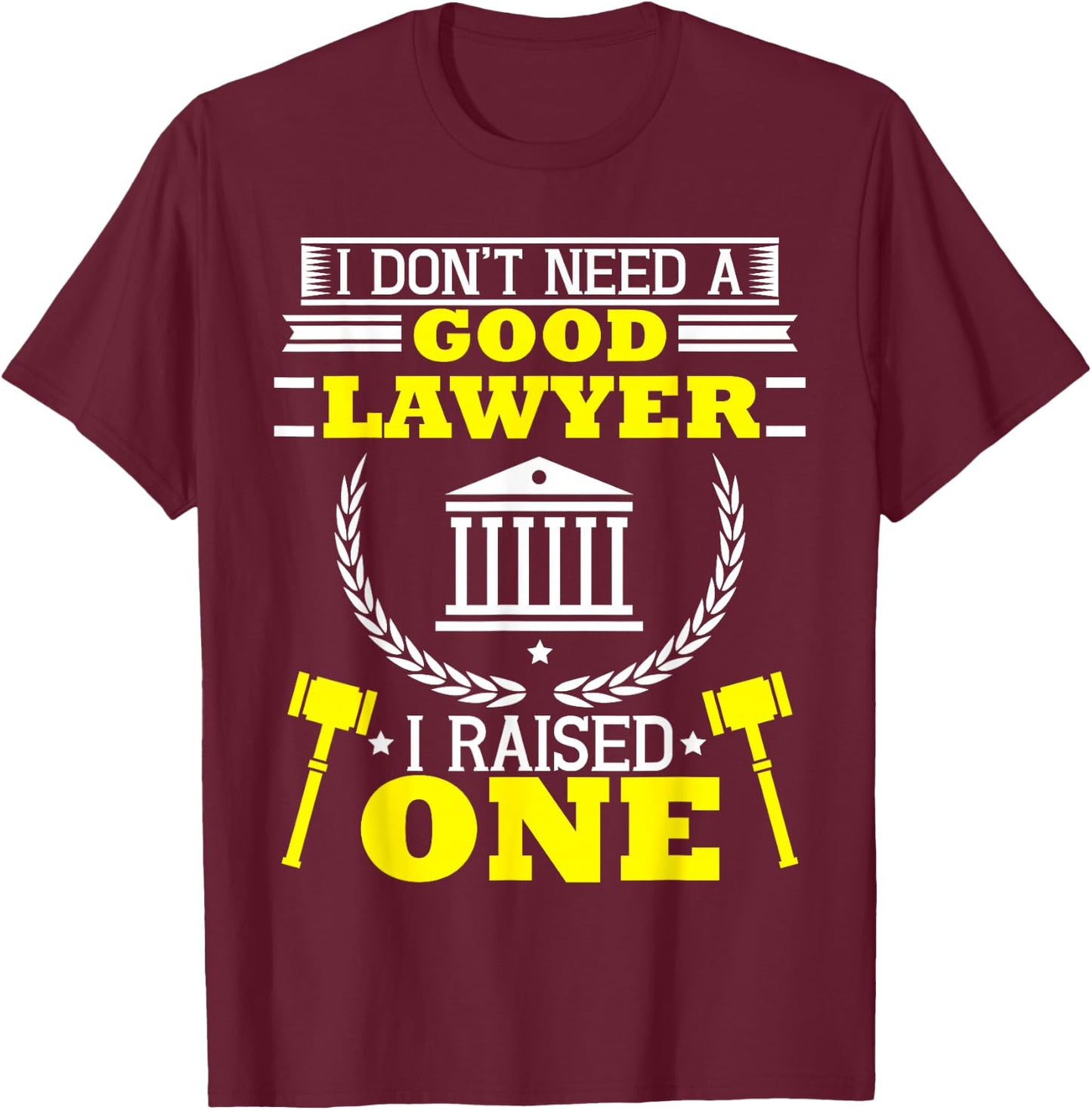 Mom Dad of A Lawyer Attorney Law School Student Parent Gift T-Shirt - T-Shirt | Maroon