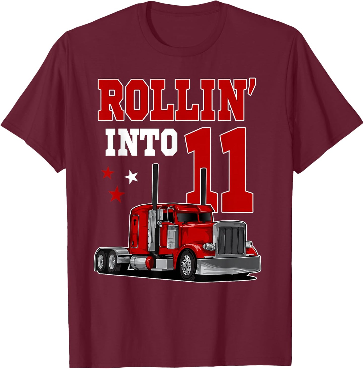 Rollin' Into 11th Bday Semi Trailer Truck Theme 11 Year Old T-Shirt - T-Shirt | Maroon