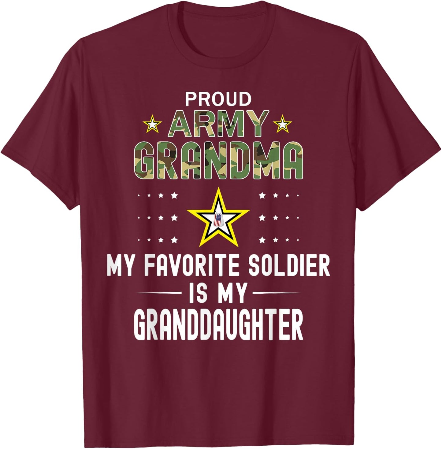 My Favorite Soldier Is My Granddaughter-Proud Army Grandma T-Shirt - T-Shirt | Maroon