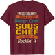 Sous Chef Gifts - Funny Appreciation T-Shirt - T-Shirt | Maroon