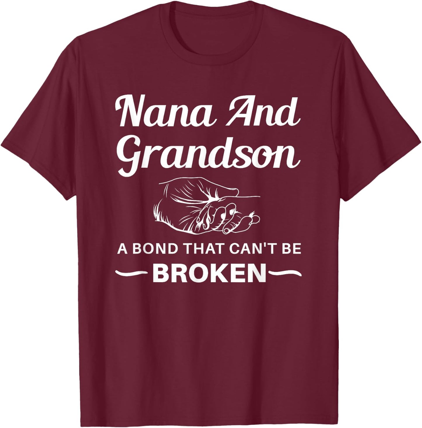 Nana and Grandson A Bond That Can't Be Broken T-Shirt - T-Shirt | Maroon