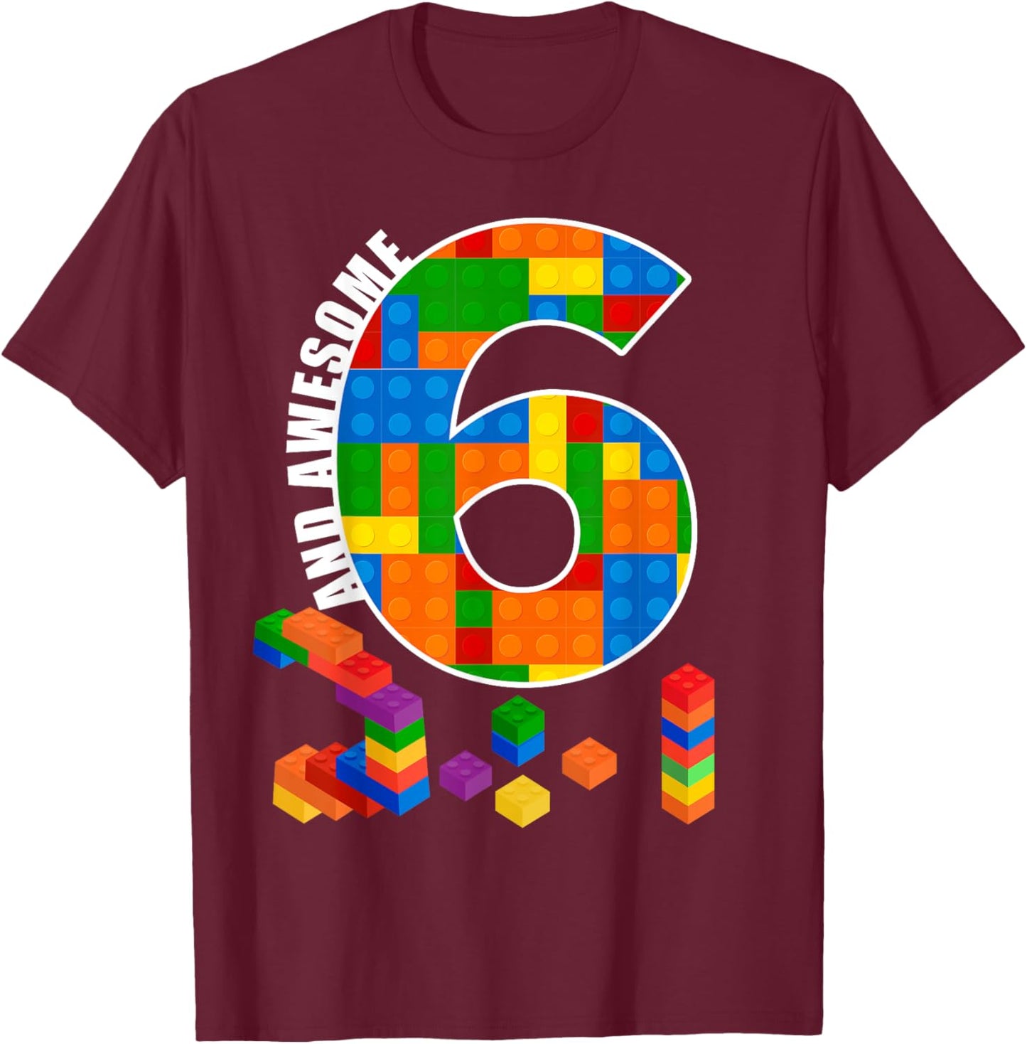 Building Blocks Bricks 6 Years Old Awesome Birthday Boy T-Shirt - T-Shirt | Maroon