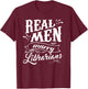 Real Men Marry Librarians T Shirt for Husband T-Shirt - T-Shirt | Maroon