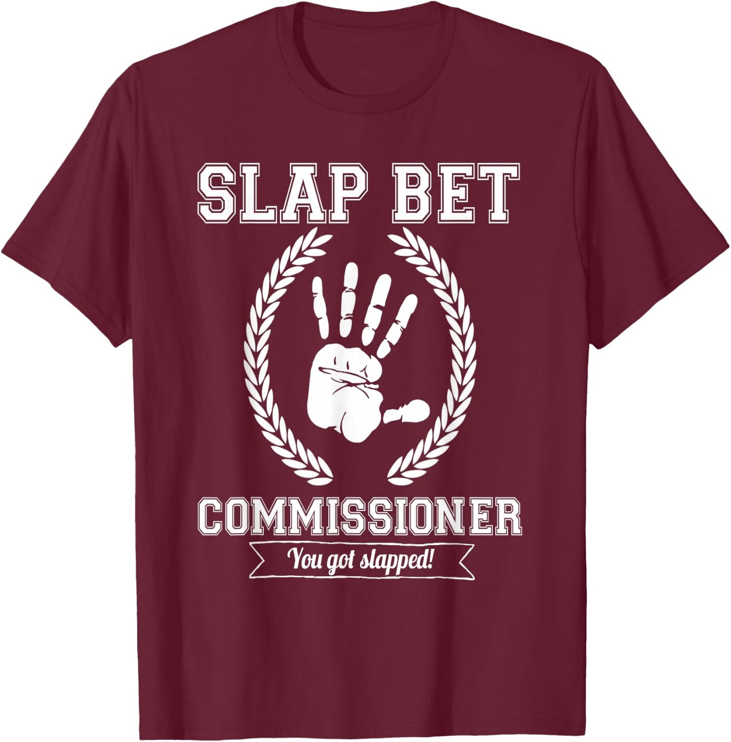 SLAP BET COMMISSIONER shirt T-Shirt - T-Shirt | Maroon