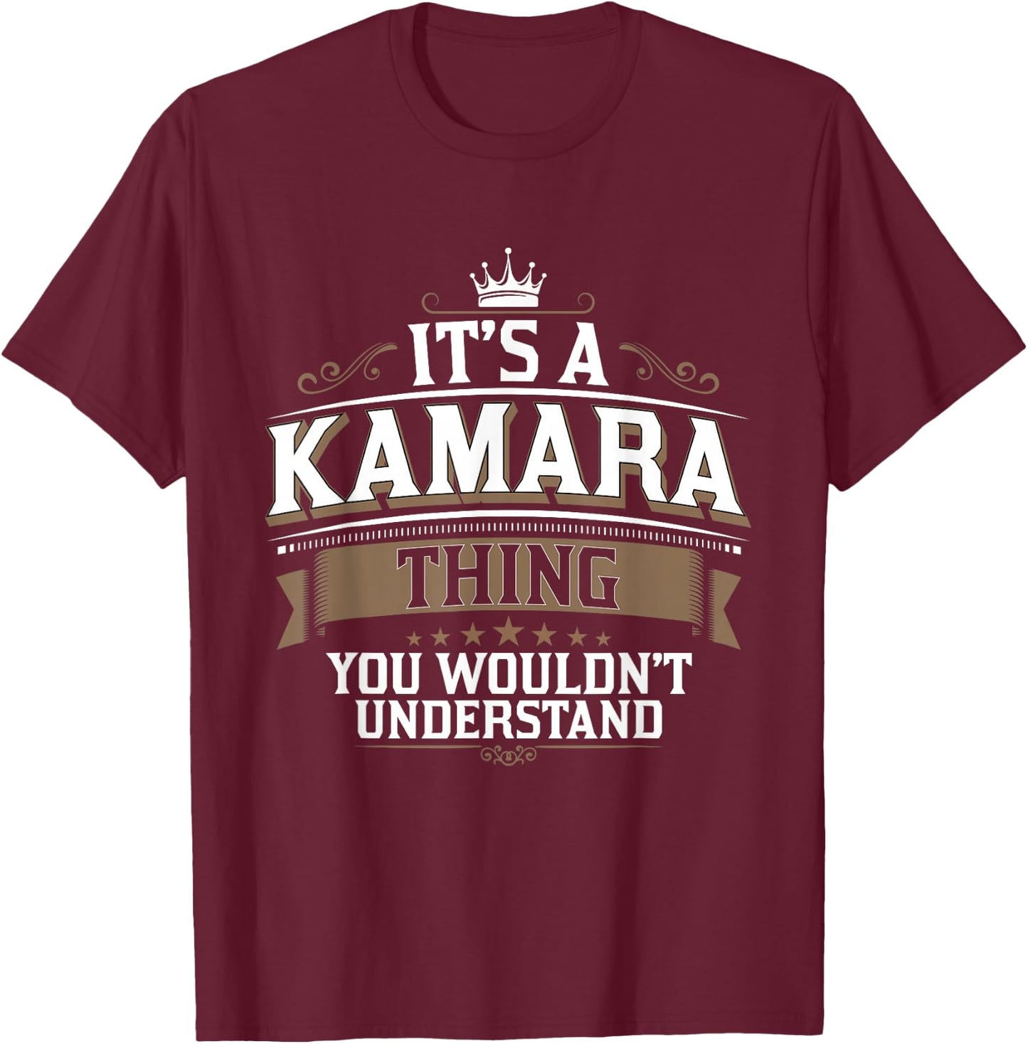 EWD It's a Kamara Thing You Wouldn't Understand Kamara T-Shirt - T-Shirt | Maroon